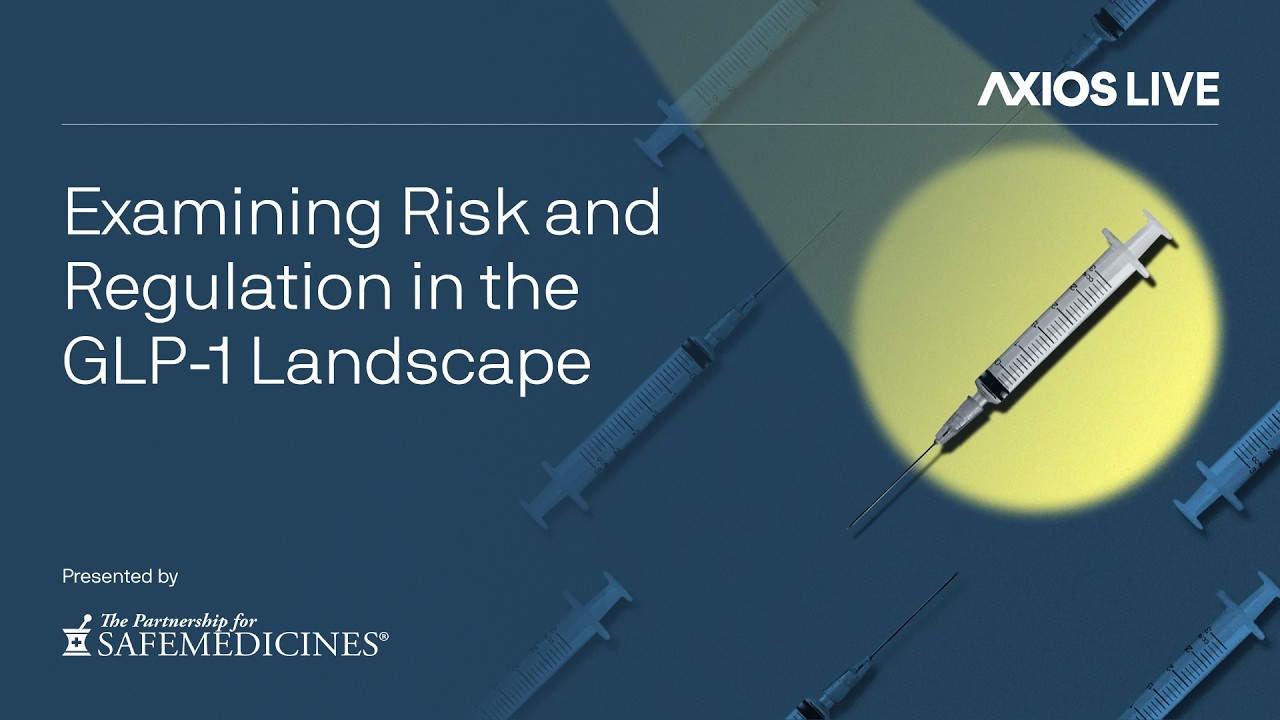 Axios’ Examining Risk and Regulation in the GLP-1 Landscape