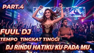 FUUL DJ  SHANGRILA DJ  RINDU HATIKU KU PADA MU DJ DEVI GEMOY PART 4