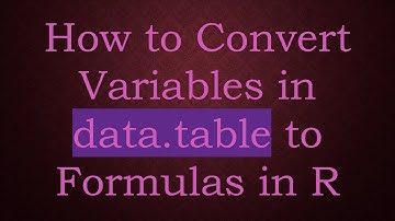 How to Convert Variables in data.table to Formulas in R