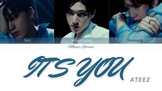 ATEEZ(에이티즈) - 'IT's You (YEOSANG 여상, SAN 산, WOOYOUNG 우영)' Lyrics [Color Coded_Han_Rom_Eng]