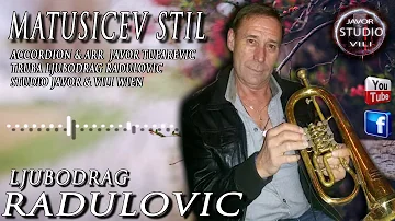 Ljubodrag Radulovic MATUSICEV STIL  █▬█ █ ▀█▀  2016