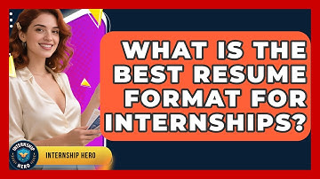 What Is The Best Resume Format For Internships? - Internship Hero