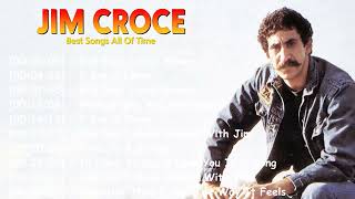 🎧 JIM CROCE Top Songs Ever Recorded 🎶 Classic Masterpieces
