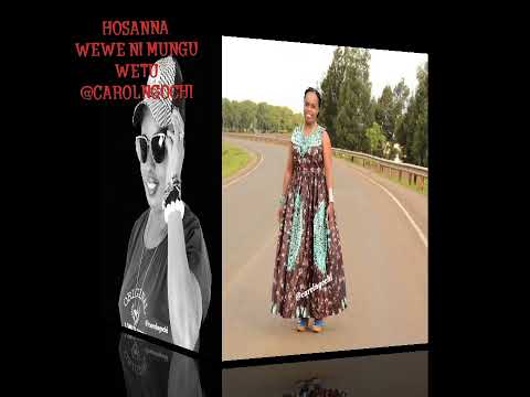 Carol Ngochi Wewe Ni Mungu Wetu Hosanna