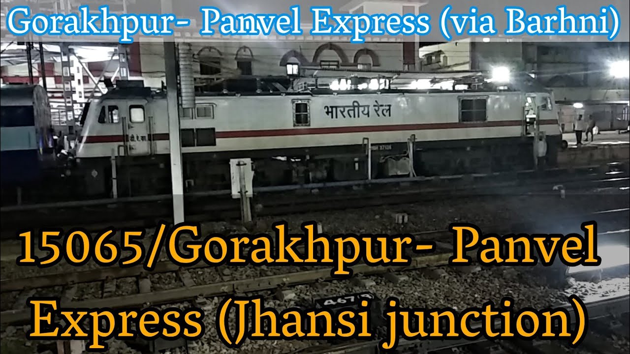Gorakhpur Panvel express via barhni || Jhansi junction || Indian railways || rail fan prem