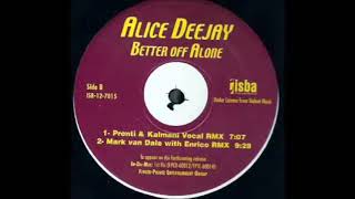 Alice Deejay - Better Of Alone - Pronti Kalmani Remix