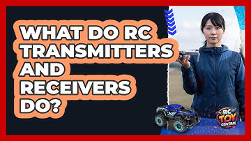 What Do RC Transmitters And Receivers Do?