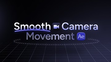 Smooth Camera Movement in After Effects (Tutorial)