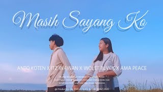 ITZ WAWAN - MASIH SAYANG KO ft Anto Koten X Wolet BLvcK X Ama Peace ( MUSIC VIDEO )