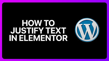 How To Justify Text In WordPress Elementor Tutorial