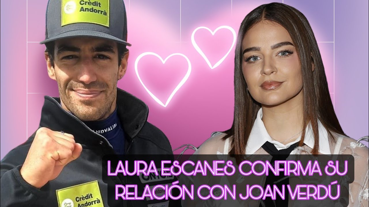 Laura Escanes confirma su relación con el esquiador Joan Verdú💕