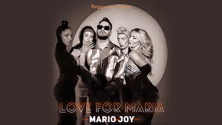 Mario Joy - Love For Maria | Reggaeton Remix