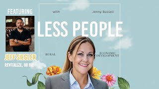 Rural Leaders Who Inspire - Jeff Siegler, 'Revitalize, or Die'