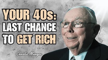 Charlie Munger: The Best Investment Strategy For Your 40s