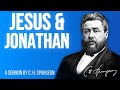 The Love of Jonathan and the Love of Jesus (2 Samuel 1:26) - Charles Spurgeon Sermon