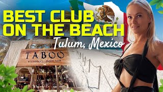 Taboo Beach Club in Tulum, Mexico: Incredible Atmosphere / Best Club with sea View