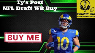 Ty's 2024 Post NFL Draft Dynasty Fantasy Football Wide Receiver Buy