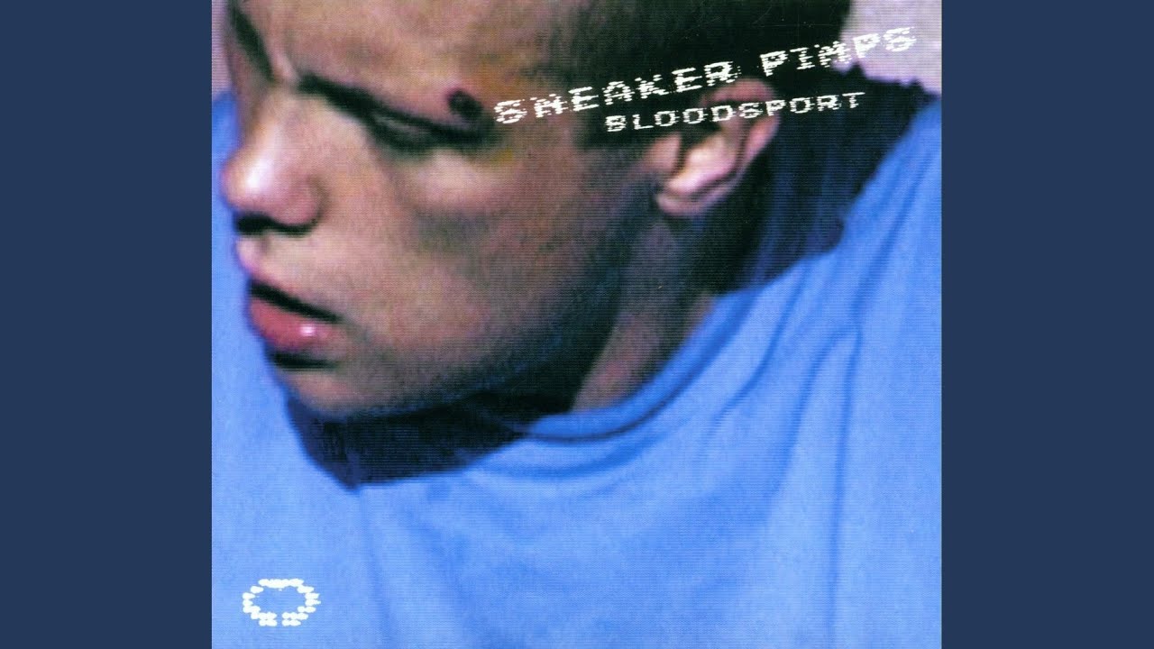 Sneaker Pimps - Sick -