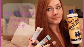 March & April Favorites 2014!