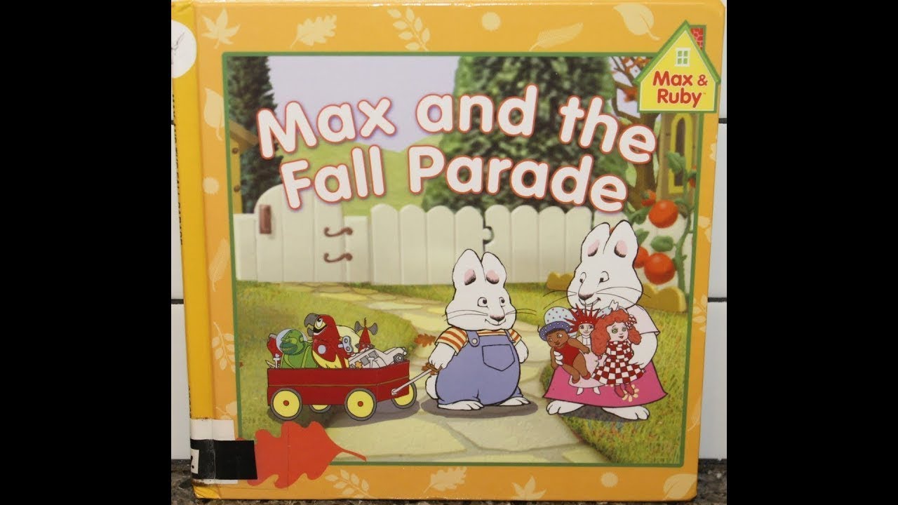 Tami Reads “Max and the Fall Parade (Max and Ruby)” By Grosset & Dunlap ...