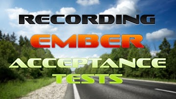 Recording Ember acceptance tests automatically -Test Recorder series - Part 2