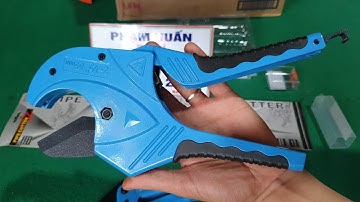 kéo cắt ống nước,  kéo cắt ống nước điện nước