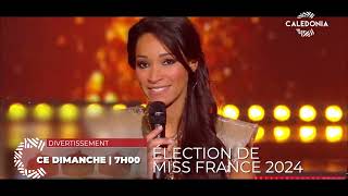 Élection de Miss France 2024 en direct - Dimanche 17 décembre à 7h sur Caledonia