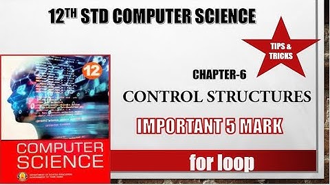 km 12th std Computer Science chapter 6 Control Structures important 5mark (for loop)