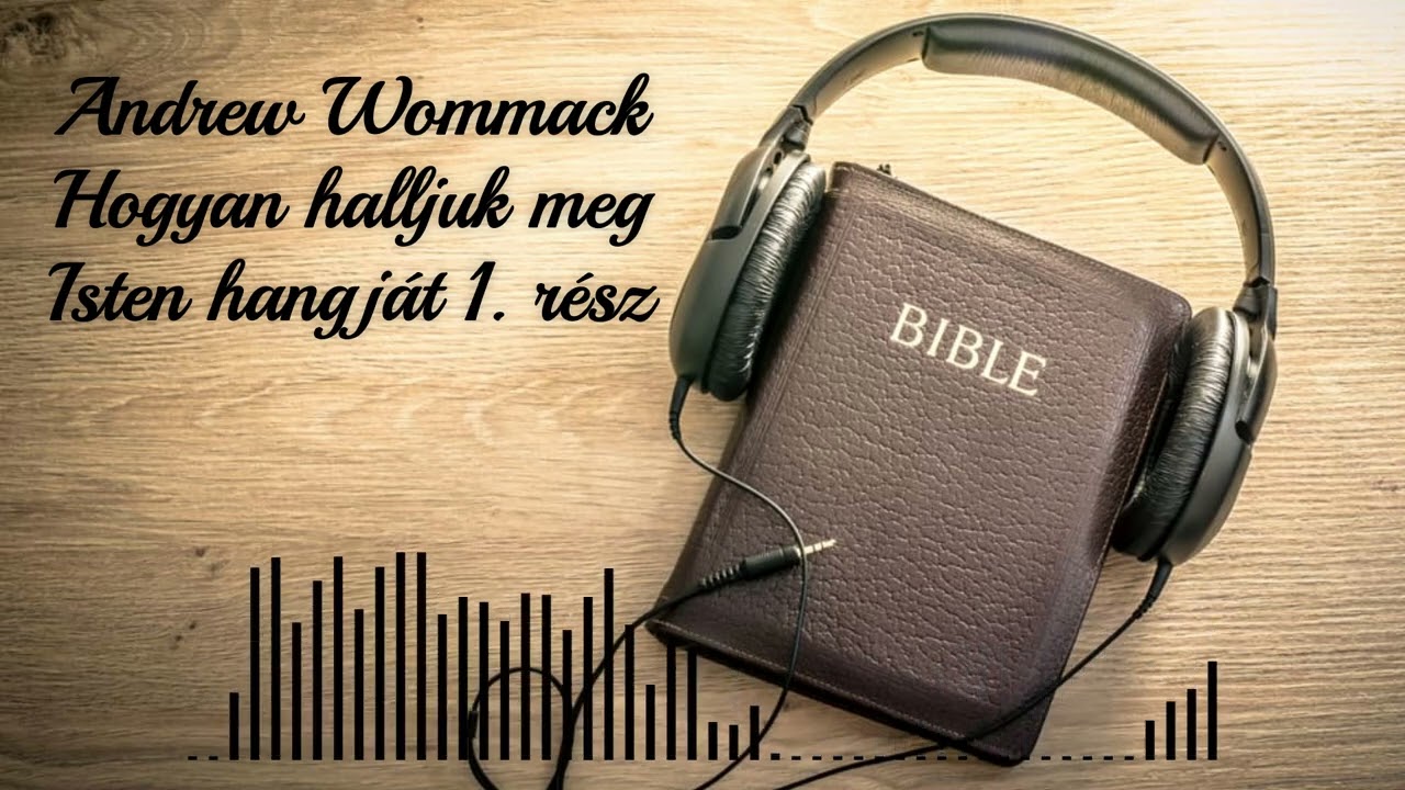 Andrew Wommack - Hogyan halljuk meg Isten hangját 1. rész