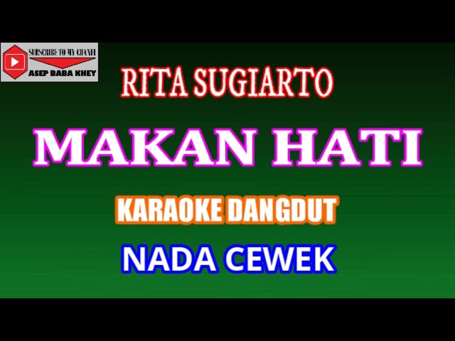 KARAOKE DANGDUT MAKAN HATI - RITA SUGIARTO (COVER) NADA CEWEK class=
