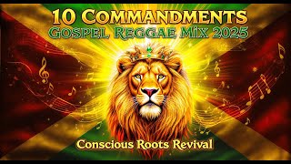 The 10 Commandments Gospel Reggae Mix 2025: Conscious Roots Revival