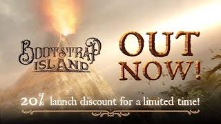 Bootstrap Island - gameplay reveal - devs are surviving hard and long!