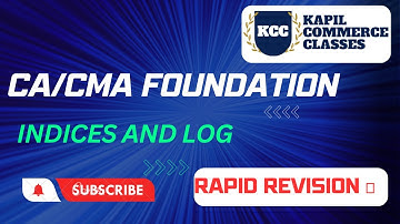 CA/CMA Foundation Math: Indices and Log (Rapid Revision)
