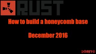 How To Build A Simple Honeycomb Base On Rust March 2017