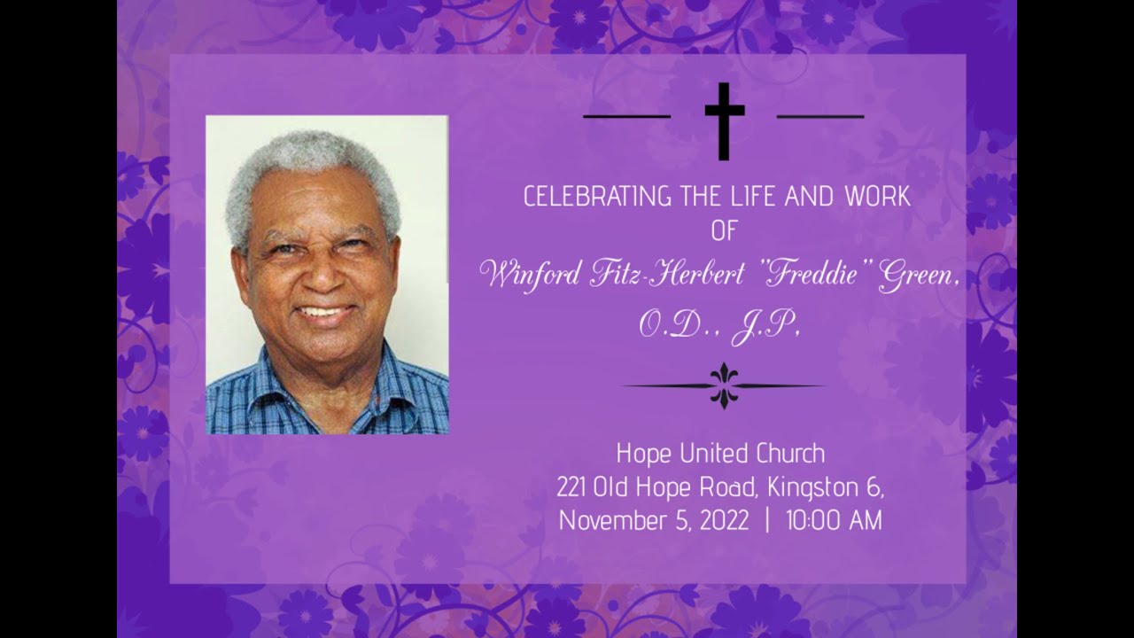 Thanksgiving Service for the life of Winford Fitz-Herbert "Freddie" Green, OD, JP