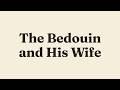 The Bedouin and His Wife | The Masnavi