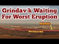 Grindavík Waiting For The Worst Eruption, Iceland Volcano Update , Svartsengi Volcanic System