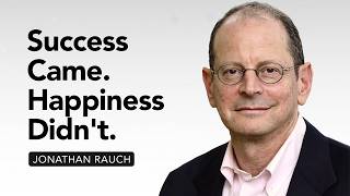 Why Life Can Get Harder and Happier After 50 | Jonathan Rauch