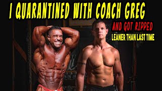 I Quarantined with Coach Greg and Got Ripped || Leaner Than Last Time! || Feat. Greg Doucette