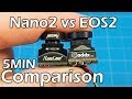 EOS2 VS RC Nano2 Quick Comparison