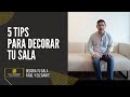 DECORA TU SALA COMO DE REVISTA | 5 tips para decorar tu sala | INTERIOR DESIGN