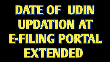 DATE OF  UDIN UPDATION AT E-FILING PORTAL EXTENDED