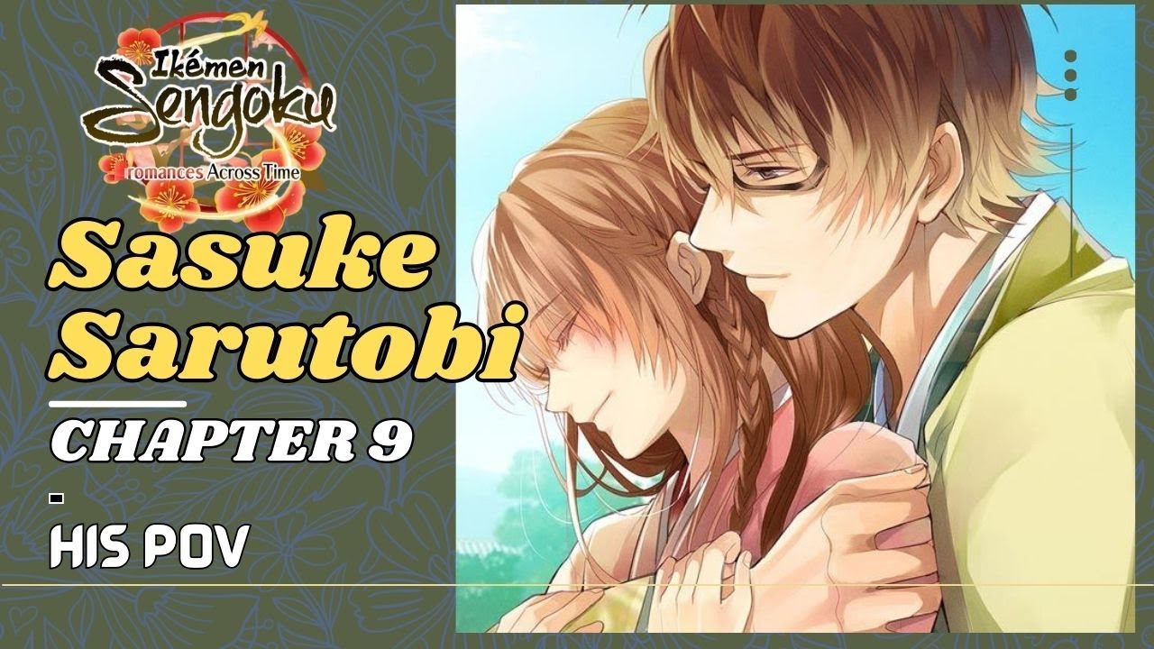 Ikemen Sengoku Sasuke Chapter 9 His POV