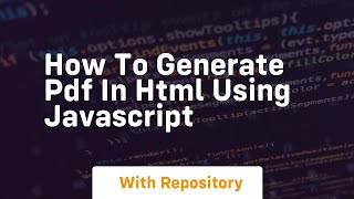 How to generate pdf in html using javascript
