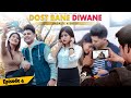 Dost Bane Diwane | Badalte Rishtey | Ep 04 | Aniket Beniwal