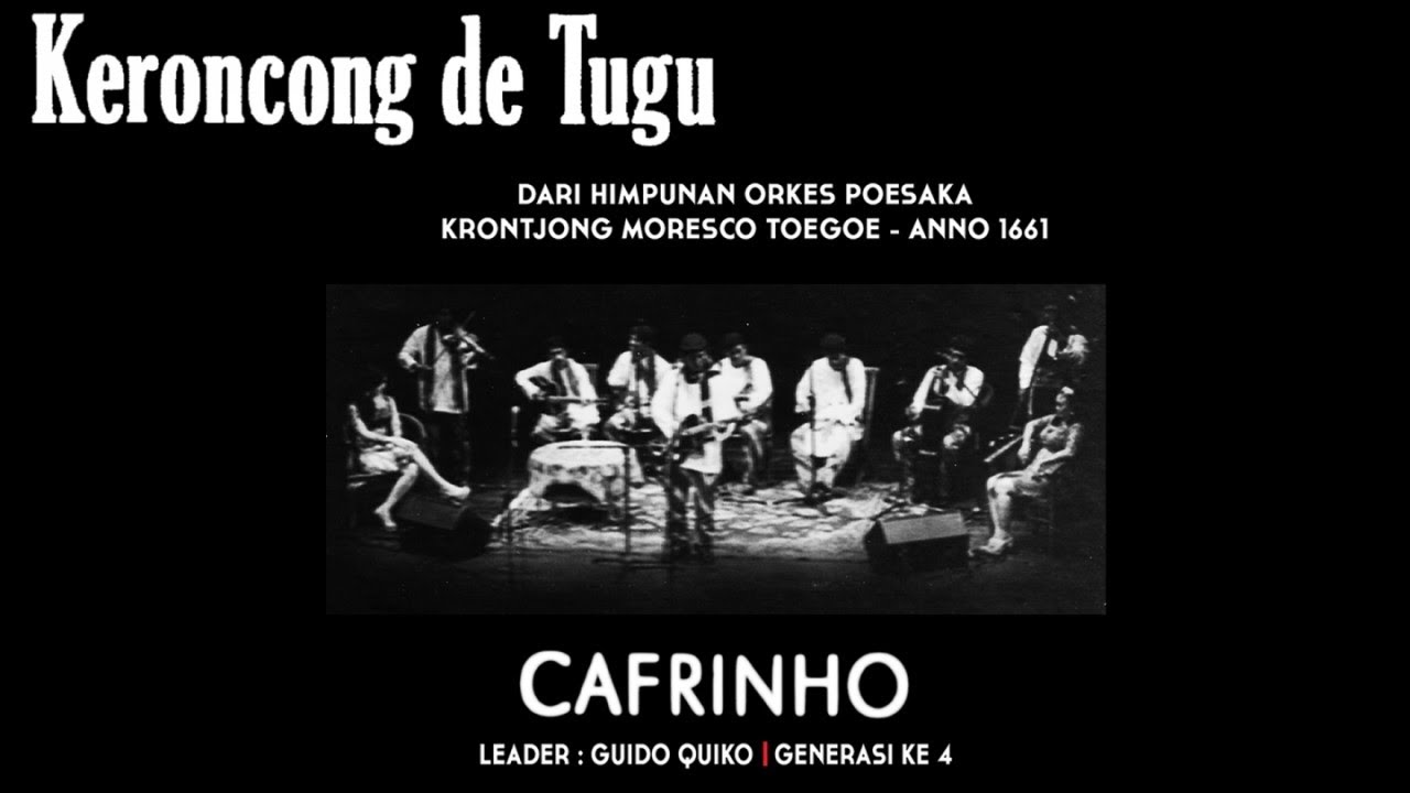 Orkes Keroncong Cafrinho Tugu - Keroncong De Tugu - Guido Quiko
