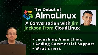 AlmaLinux - Speaking to Jim Jackson on the new distro, Commercial Support, and more!