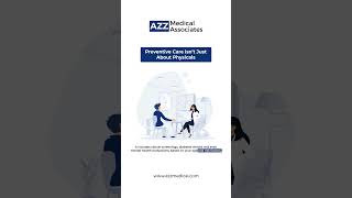 3 Things You Didn't Know About Preventive Care | AZZ Medical Associates | New Jersey | USA