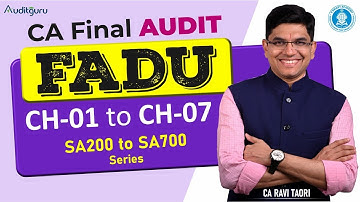 Lec 06 |  FADU Chart Revision | CA Final Audit | Ch 01 to Ch 07 | Sep 25 | CA Ravi Taori