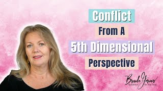 Conflict From a 5th Dimensional Perspective - Guidance for the Soul Live